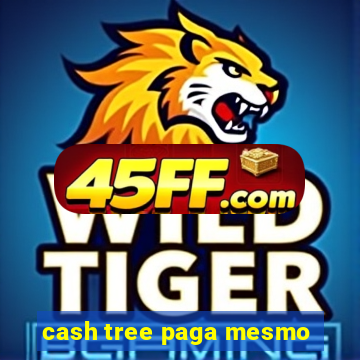 cash tree paga mesmo